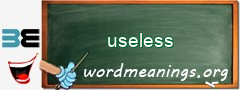 WordMeaning blackboard for useless